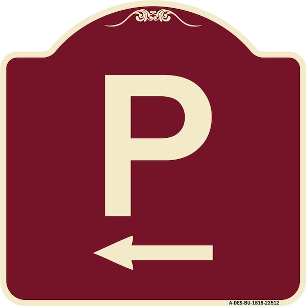 Signmission P Symbol With Left Arrow Heavy-Gauge Aluminum Architectural Sign, 18" x 18", BU-1818-23512 A-DES-BU-1818-23512 - main